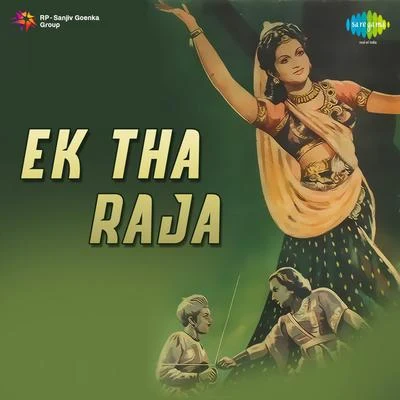 Husn Banu/Shama/Zohrabai Ambalawali/Kaushalya/KALYANIEk Tha Raja