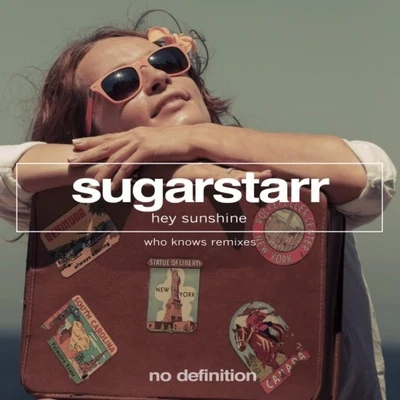 SugarstarrHey Sunshine (Who Knows Remixes)