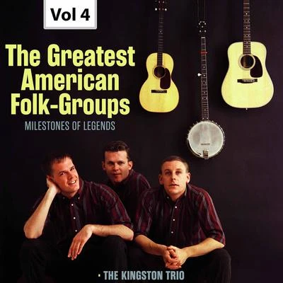 The Kingston Trio/Lorenz HartMilestones of Legends: The Greatest American Folk-Groups, Vol. 4