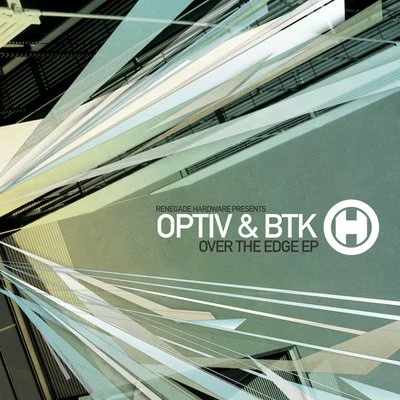 Optiv/Dub Phizix/Break/Seba/Calibre/Quintino & Blasterjaxx/Klute/Gridlok/Mindscape & Jade/Dakosa & AnileOver the Edge EP