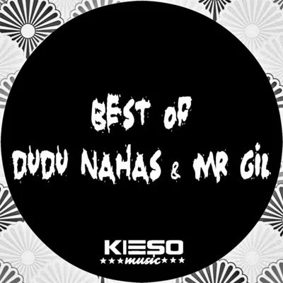 Mr Gil/Dudu NahasBest of Dudu Nahas and Mr Gil