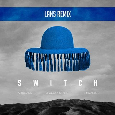 Jewelz & Sparks/Sick IndividualsSwitch (Lans Remix)