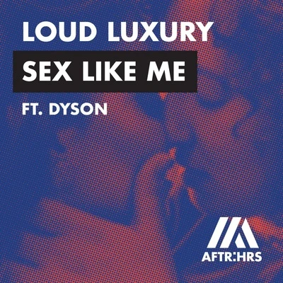 Loud Luxury*** Like Me