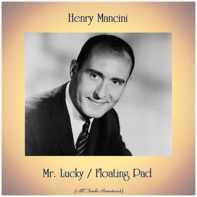 Henry Mancini/North/Irene Cara/Michael Sembello/Vincent Youmans/L. Plamondon/B. Brown/Pete Townshend/Irving Caesar/Giorgio MoroderMr. LuckyFloating Pad (All Tracks Remastered)