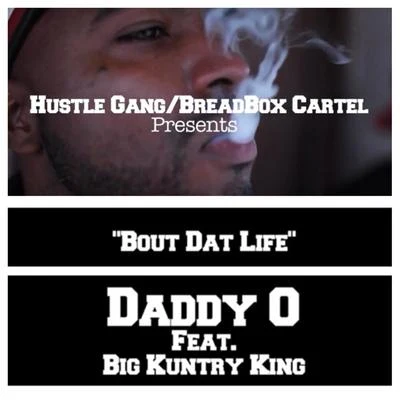 Daddy OBout Dat Life (feat. Big Kuntry King)