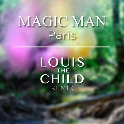 Louis The Child/Emmit Fenn/Bob Moses/ElderbrookParis(Louis The Child Remix)