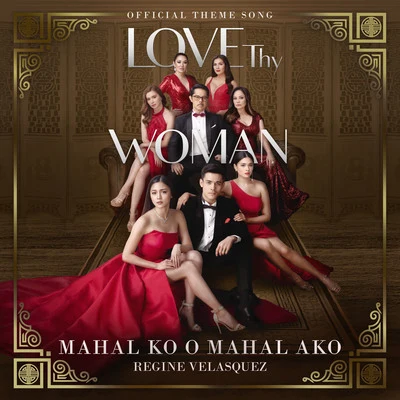 Ogie Alcasid/Regine VelasquezMahal ko O Mahal Ako (From "Love Thy Woman")