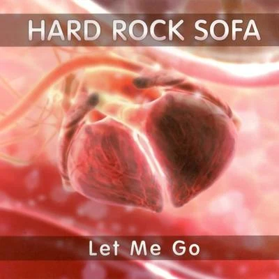 Hard Rock Sofa/David Puentez/Hack N Slash/Tim Berg/Kid Massive/Tony Romera/Sebjak/S-Man/David Heat/Nick FayLet Me Go