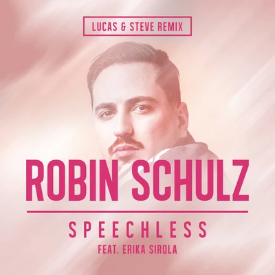 Erika SirolaSpeechless (Lucas & Steve Remix)