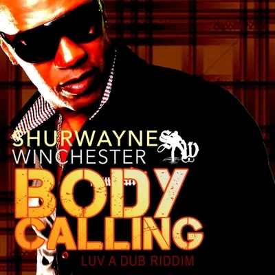 Shurwayne Winchester/Ultimate RejectsBody Calling