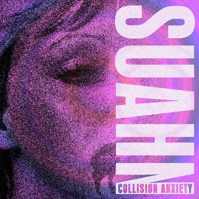 Guilt Chip/SUAHNCollision Anxiety