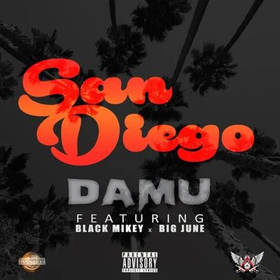 Damu/Mitchy SlickSan Diego (feat. Black Mikey & Big June) - Single