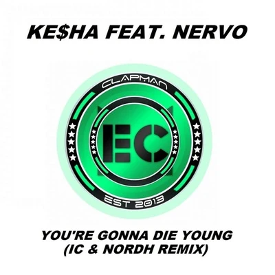 Nervo/Sultan/Ned Shepard/Tom SwoonYoure Gonna Die Young (IC & Nordh Extended Remix)