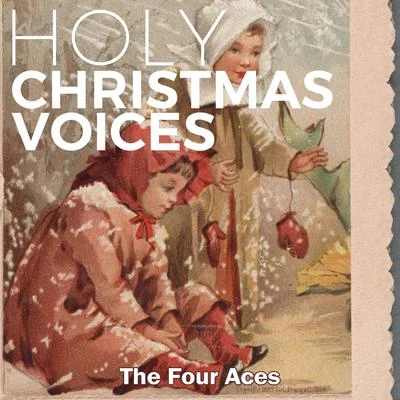 The Four AcesHoly Christmas Voices