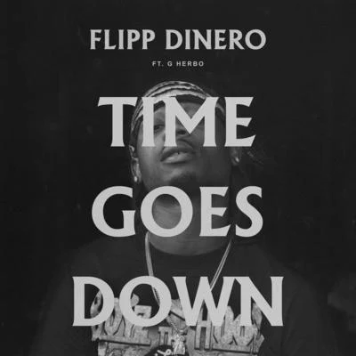 Flipp DineroTime Goes Down (Remix)