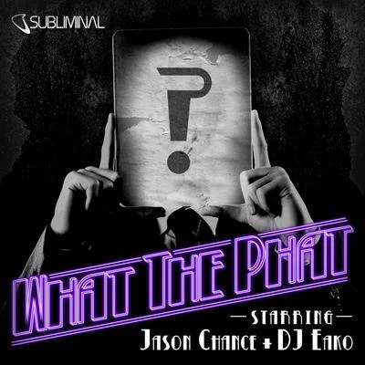 Gifty/Jason Chance/The Doctor (AUS)What the Phat