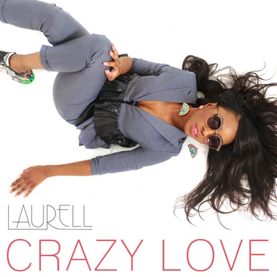 LaurellCrazy Love