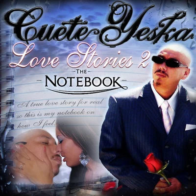 Cuete Yeska/Baby Bash/Carolyn Rodriguez/Quintino & Blasterjaxx/Mike MarshallLove Stories, Part 2 -The Notebook