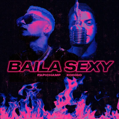 De La Calle/PapichampBaila Sexy