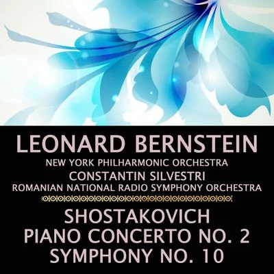 New York Philharmonic OrchestraShostakovich: Piano Concerto, No. 2 & Symphony, No. 10