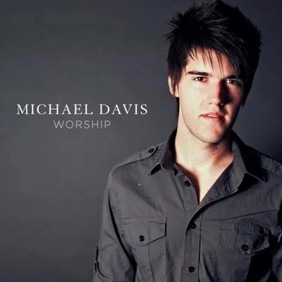 Michael DavisMichael Davis Worship - EP