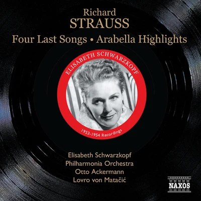 Lovro von Matacic/Anton Dermota/Serge Baudo/Hans Swarowsky/Karl Bohm/Peter Schrottner/Berislav Klobucar/Thomas SanderlingSTRAUSS, R.: Four Last SongsArabella (highlights) (Schwarzkopf, Ackermann, Matacic) (1953, 1954)