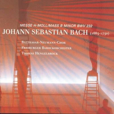 Thomas HengelbrockBalthasar-Neumann-ChorJ.S. BachH-Moll Messe