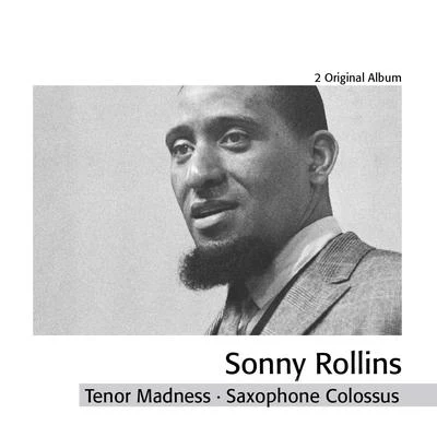 Sonny Rollins Plus Four/Sonny Rollins QuartetTenor Madness - Saxophone Colossus