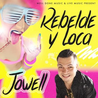 JowellRebelde y Loca