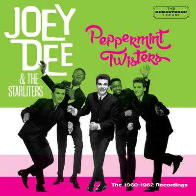 Joey Dee & The StarlitersPippermint Twisters: The 1960-1962 Recordings