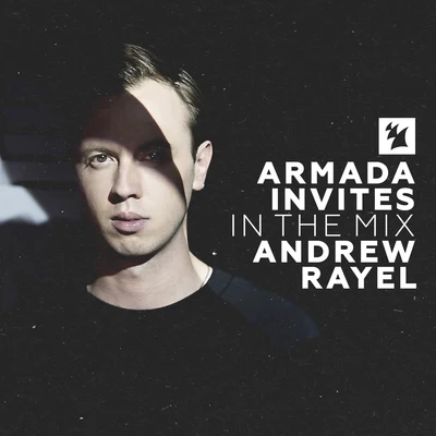 Andrew Rayel/ElevvenArmada Invites (In The Mix): Andrew Rayel