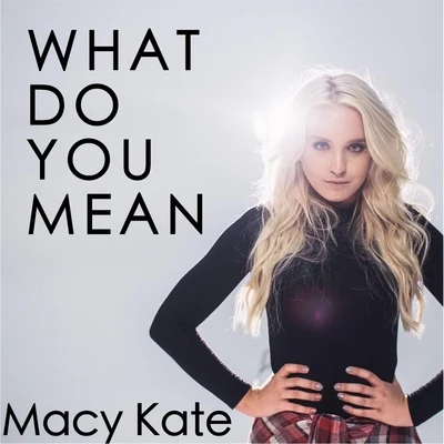 April Lockhart/Macy KateWhat Do You Mean