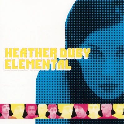 ElementalHeather Duby And Elemental