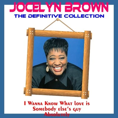 Jocelyn BrownOliver CheathamJocelyn Brown: The Definitive Collection