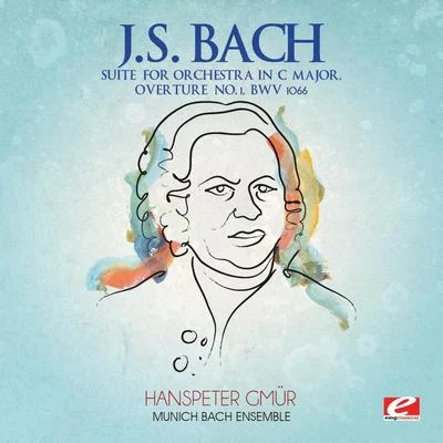 Suddeutsche Philharmonie/Hanspeter Gmur/Munich Symphony OrchestraJ.S. Bach: Suite for Orchestra in C Major, Overture No. 1, BWV 1066 (Digitally Remastered)