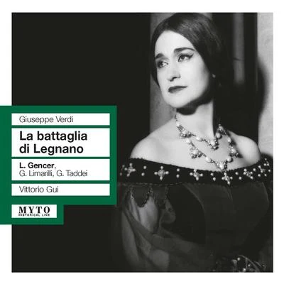 Vittorio Gui/Myer Fredman/Duncan Robertson/Royal Philharmonic Orchestra/Andrew Walter/Victoria de los Ángeles/Ronald Kinloch Anderson/The Royal Philharmonic Orchestra/Carlo Cava/Glyndebourne Festival ChorusVERDI, G.: Battaglia di Legnano (La) [Opera] (Gencer, Limarilli, Taddei, Fiorentino Maggio Musicale Chorus and Orchestra, Gui) (1959)