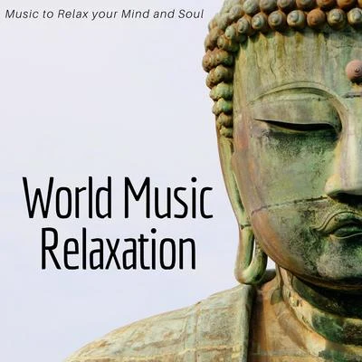 Indian SummerWorld Music Relaxation - Indian, African, Buddhist Ambient Music to Relax your Mind and Soul