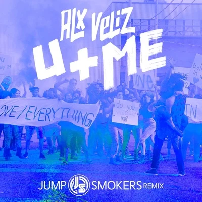 Alx VelizU+Me (Jump Smokers Remix)