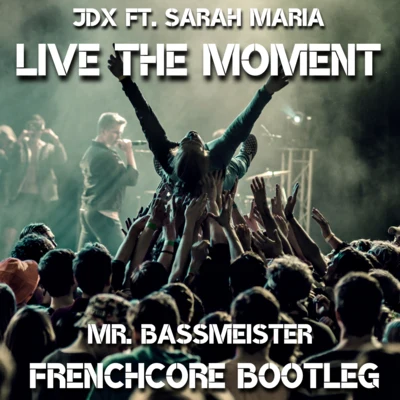 Mr. BassmeisterMedtraxxLive The Moment (Mr. Bassmeister Bootleg)