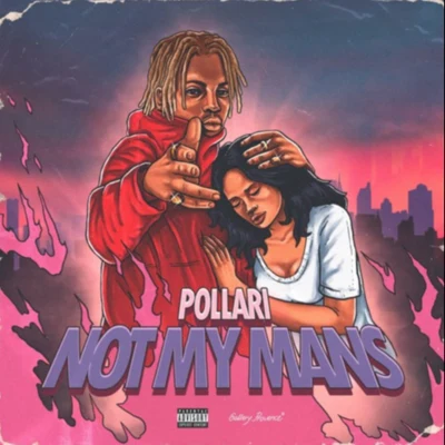 PollariNOT MY MANS! (prod. Nick Mira)