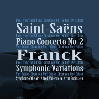 Symphony Of The AirSaint-Saëns: Piano Concerto No. 2, Op. 22 - Franck: Symphonic Variations, M. 46