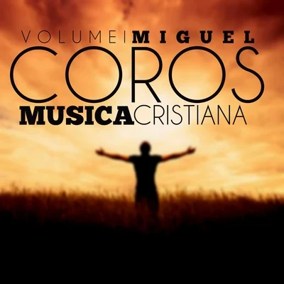 Miguel/Luiz Bonfa/João Gilberto/Os Cariocas/Antônio Carlos JobimCoros Musica Cristiana (Vol. 1)