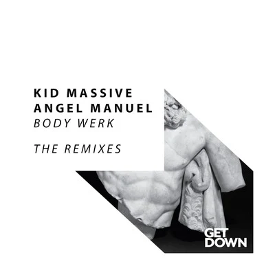 Kid Massive/DATABOYBody Werk (The Remixes)