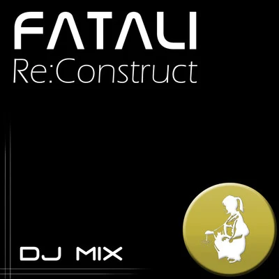 FataliRe:Construct - DJ Mix