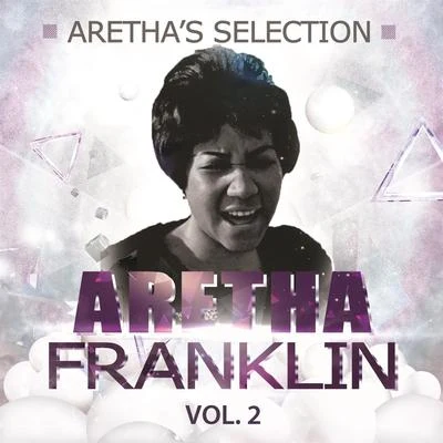 Aretha Franklin/Wilson Pickett/Beginning Of The End/The Fatback Band/Funkadelic/Curtis Mayfield/Quintino & Blasterjaxx/Arthur Conley/Tom Browne/The DelfonicsArethass Selection Vol. 2