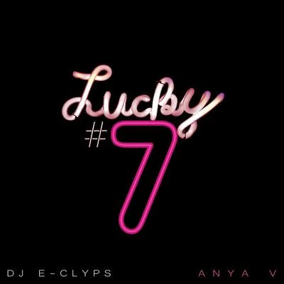 DJ E-ClypsLucky #7