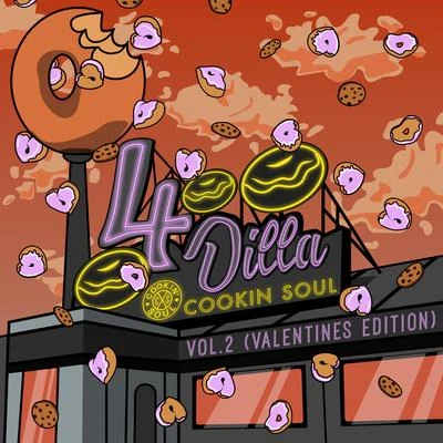 Cookin Soul4 Dilla, Vol. 2 (Valentines Edition)