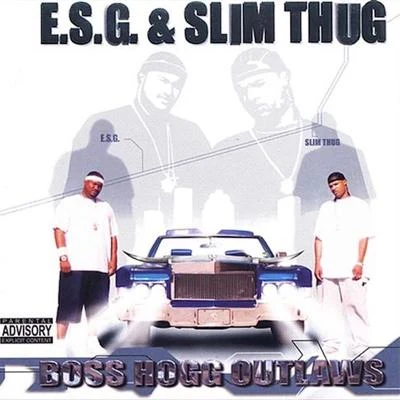 E.S.G.Boss Hogg Outlaws