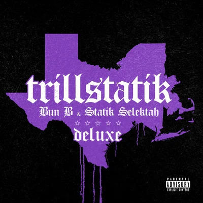 Bun B/BertellTrillStatik (Deluxe Version)