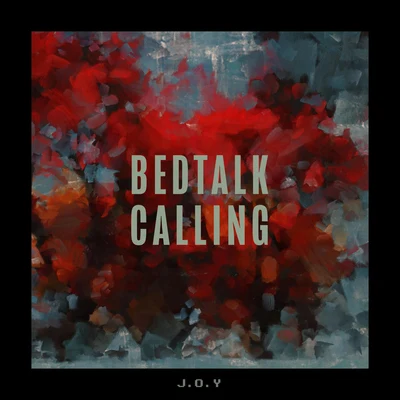 J.O.YBedtalk Calling